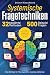 Systemische Fragetechniken - Alles Wichtige für Führungskräft... by Oliver Hirschfeld