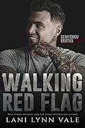 Walking Red Flag (Semyonov Bratva, #3)