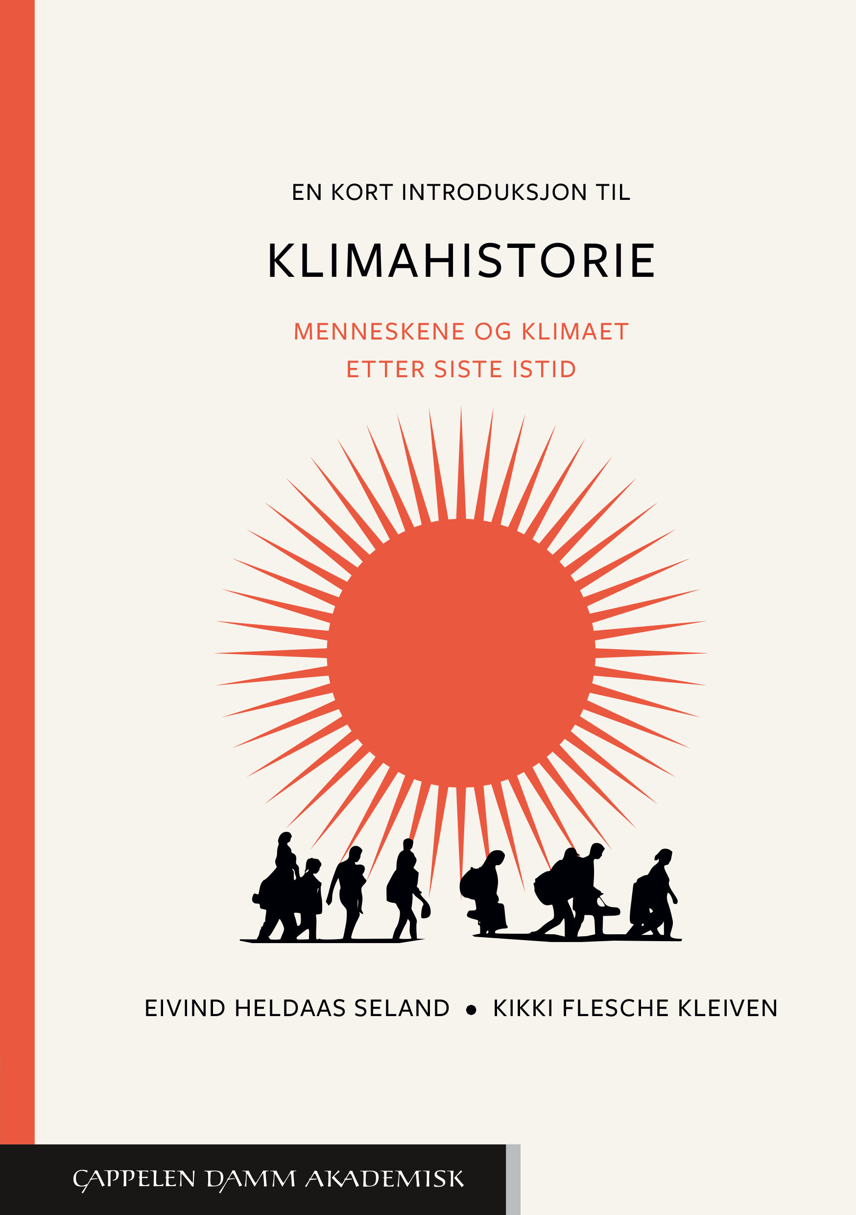 En kort introduksjon til klimahistorie: Menneskene og klimaet etter siste istid (En kort introduksjon, #15)