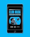 Elon Musk: Um bilionário autoritário e antimeritocrático (Portuguese Edition)