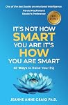 It's Not How SMART You Are It's HOW You are Smart by Jeanne Craig It's Not How SMART You Are It's HOW You are Smart by Jeanne Craig
