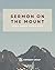 Sermon on the Mount: A Work...