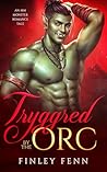Tryggred by the Orc