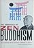 The Essentials of Zen Buddhism by D.T. Suzuki