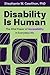 Disability Is Human: The Vi...