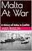 Malta At War: A History of ...