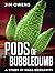 Pods of Bubbledumb: A Study...