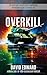 Overkill: Operation Falling Star Book #3 (Dirk Lasher #9)