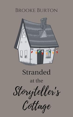 Stranded at The Storyteller's Cottage (Kindle Edition)