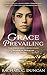 Grace Prevailing by Rachael C. Duncan