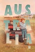 Australia: El lugar donde todo comenzó (Spanish Edition)