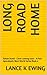 Long Road Home: A Post-Apoc...