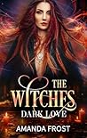 The Witches - Dark Love by Amanda  Frost