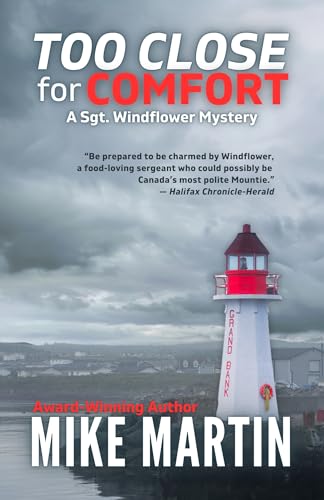 Too Close For Comfort (Sgt. Windflower Mystery, #15)