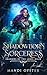 Shadowborn Sorceress: A New...