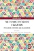 The Future of Fashion Education by Kirsten Scott