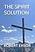 The Spirit Solution: Lesson...