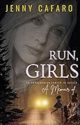 Run, Girls: A Memoir of an Appalachian Family in Crisis