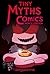Tiny Myths Comics #11: The ...