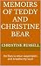 Memoirs of Teddy and Christine Bear by Christine Russell
