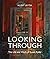 Looking Through by Alex Leith