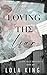 Loving The Liar by Lola King Loving The Liar by Lola King