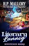 Literary Lunacy by H.P. Mallory