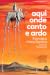 Aqui Onde Canto e Ardo
