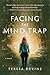 Facing The Mind Trap: A Sup...