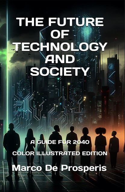 The Future of Technology and Society: A Guide for 2040