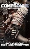 The Compromise: A...