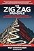 The Zig Zag Principle: The Goal-Setting Strategy That Will Revolutionize Your Business and Your Life