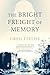 The Bright Freight of Memory