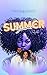 SUMMER by Tequilla Chante SUMMER by Tequilla Chante