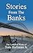 Stories From The Banks: The...