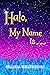Halo, My Name Is . . .