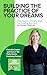 Building the Practice of Your Dreams by Susan Guthrie