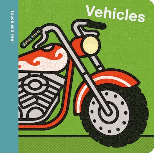 Spring Street Touch and Feel: Vehicles (Board Book)