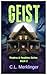 Geist by C L Merklinger