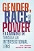 Gender, Race, and Power: Ex...