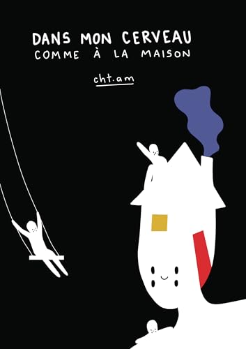 Dans mon cerveau comme à la maison (Hardcover)