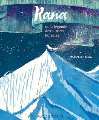 Rana ou la légende des aurores boréales (Hardcover)