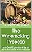 The Winemaking Process: An ...