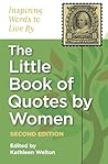 The Little Book of Quotes by Women by Kathleen Welton