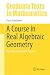 A Course in Real Algebraic Geometry: Positivity and Sums of Squares (Graduate Texts in Mathematics Book 303)