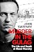 Murder in the Gulag: The Life and Death of Alexei Navalny