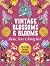 Vintage Blossoms and Blooms Sticker, Color & Activity Book by Editors of Chartwell Books