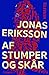 Af stumper og skår by Jonas M. Eriksson