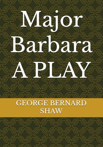 Major Barbara A PLAY