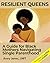 Resilient Queens : A Guide ...